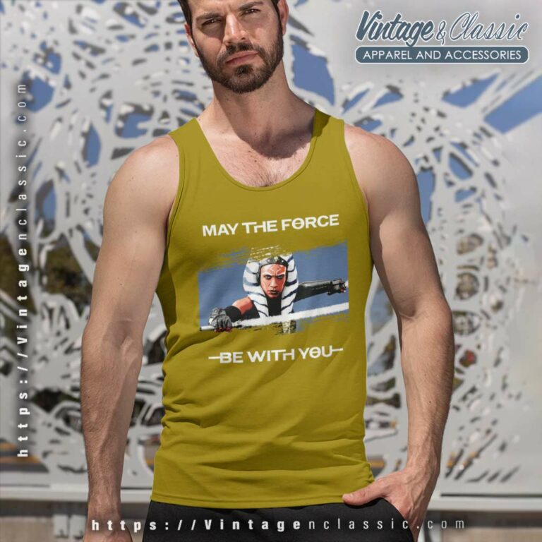 Star Wars Ahsoka Tano May The Force Be With You Disney Tank Top Racerback Star Wars Ahsoka Tano May The Force Be With You Disney Tank Top Racerback