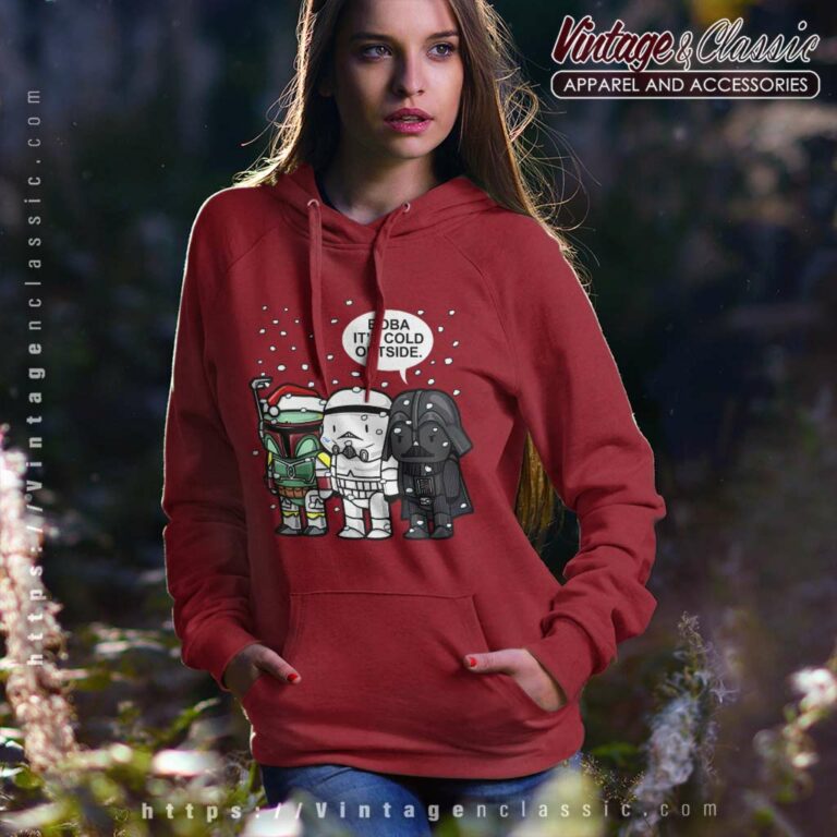 Star Wars Christmas Boba Its Cold Outside Hoodie Star Wars Christmas Boba Its Cold Outside Hoodie