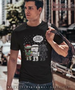 Star Wars Christmas Boba Its Cold Outside T Shirt