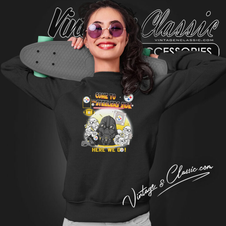 Star Wars Come To The Steelers Side Sweatshirt Star Wars Come To The Steelers Side Sweatshirt