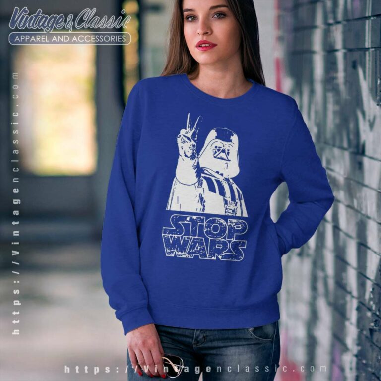 Star Wars Darth Hippies Peace Pacifism Stop Wars Sweatshirt Star Wars Darth Hippies Peace Pacifism Stop Wars Sweatshirt