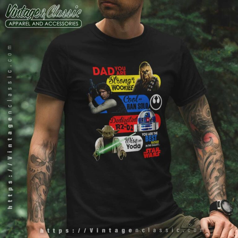 Star Wars For Fathers Day T Shirt Star Wars For Fathers Day T Shirt