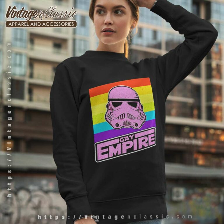 Star Wars Gay Empire Lgbt Pride Flag Sweatshirt Star Wars Gay Empire Lgbt Pride Flag Sweatshirt