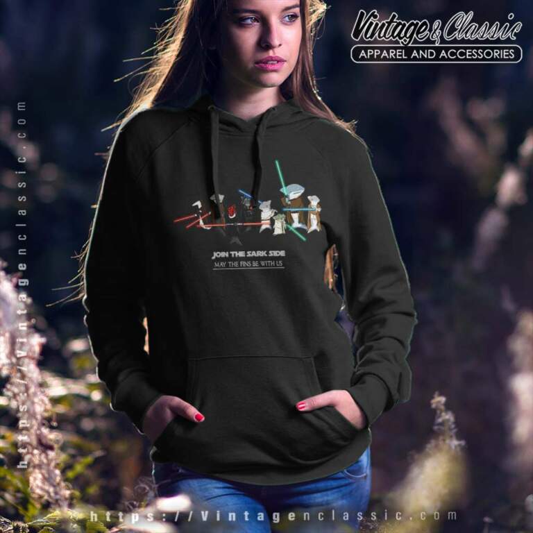 Star Wars Join The Shark Side May The Fins Be With Us Hoodie Star Wars Join The Shark Side May The Fins Be With Us Hoodie