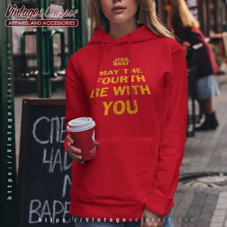 Star Wars May The Fourth Be With You Star Wars May The Fourth Be With You Hoodie Star Wars May The Fourth Be With You Star Wars May The Fourth Be With You Hoodie