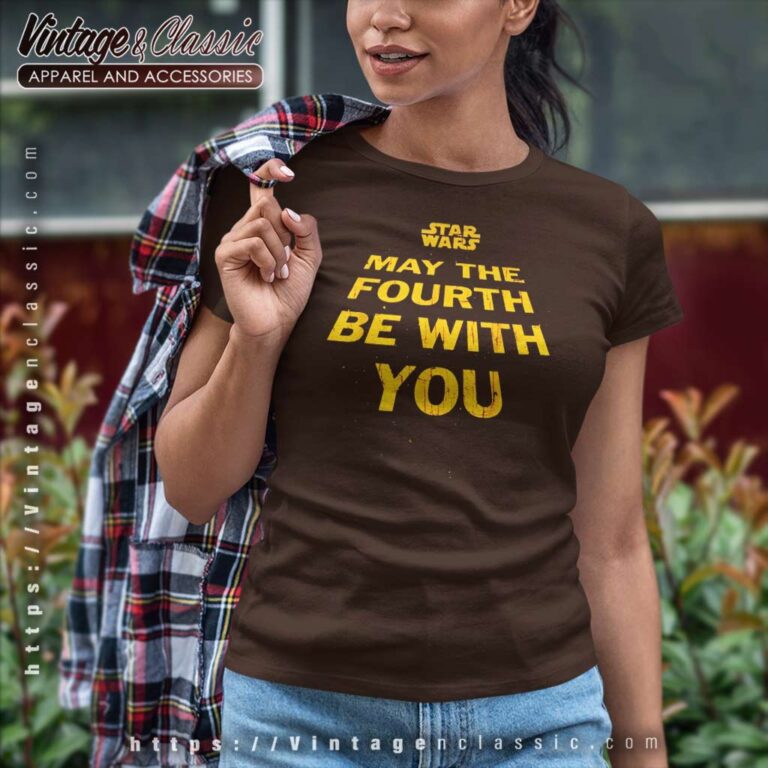 Star Wars May The Fourth Be With You Women TShirt Star Wars May The Fourth Be With You Women TShirt