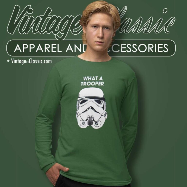 Star Wars What A Trooper Shirt Long Sleeve Tee Star Wars What A Trooper Shirt Long Sleeve Tee