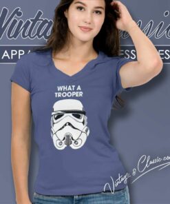 Star Wars What A Trooper Shirt 5 Star Wars What A Trooper Shirt V Neck TShirt