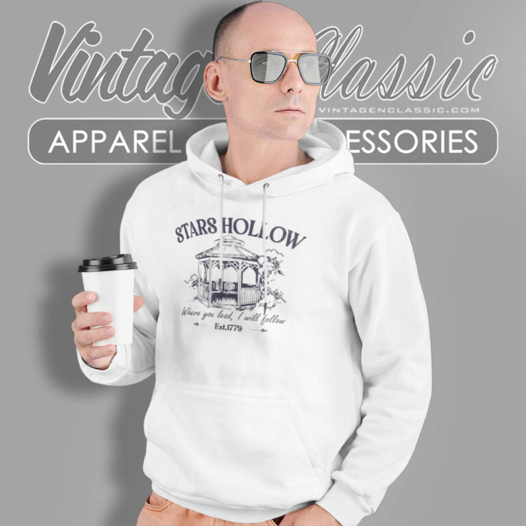 Stars Hollow Where You Lead I Will Follow Shirt Gilmore Girls Hoodie Stars Hollow Where You Lead I Will Follow Shirt Gilmore Girls Hoodie