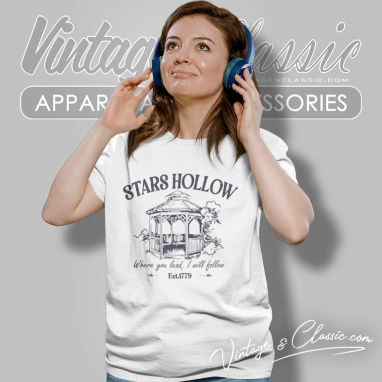 Stars Hollow Where You Lead I Will Follow Shirt Gilmore Girls Women T Shirt Stars Hollow Where You Lead I Will Follow Shirt Gilmore Girls Women T Shirt