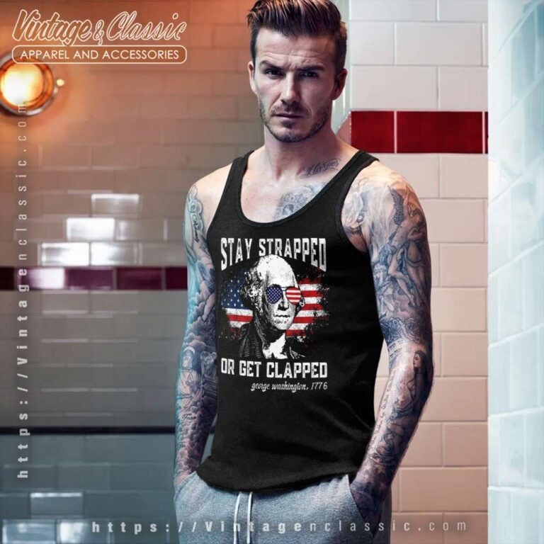 Stay Strapped Or Get Clapped Tank Top Racerback Stay Strapped Or Get Clapped Tank Top Racerback