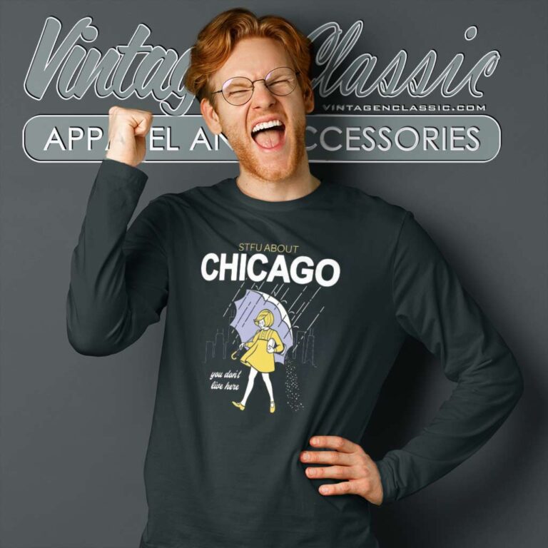 Stfu Chicago You Dont Live Here Long Sleeve Tee Stfu Chicago You Dont Live Here Long Sleeve Tee