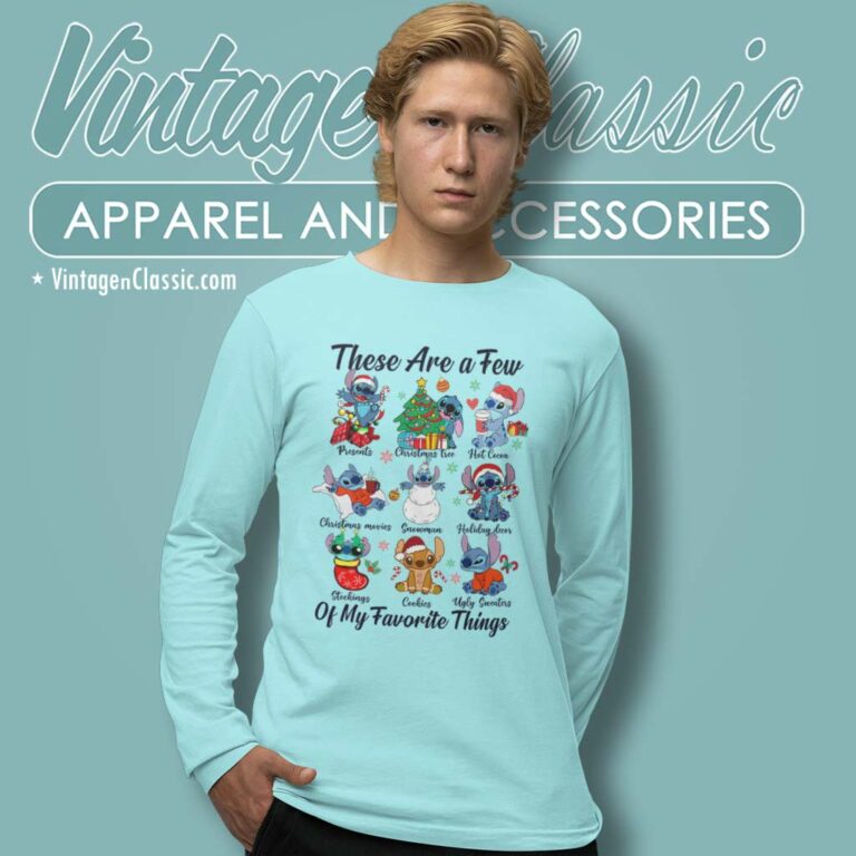 Stitch Christmas There Are A Few Of My Favorite Things Long Sleeve Tee Stitch Christmas There Are A Few Of My Favorite Things Long Sleeve Tee
