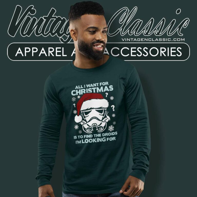 Stormtrooper All I Want For Christmas Star Wars Long Sleeve Tee Stormtrooper All I Want For Christmas Star Wars Long Sleeve Tee