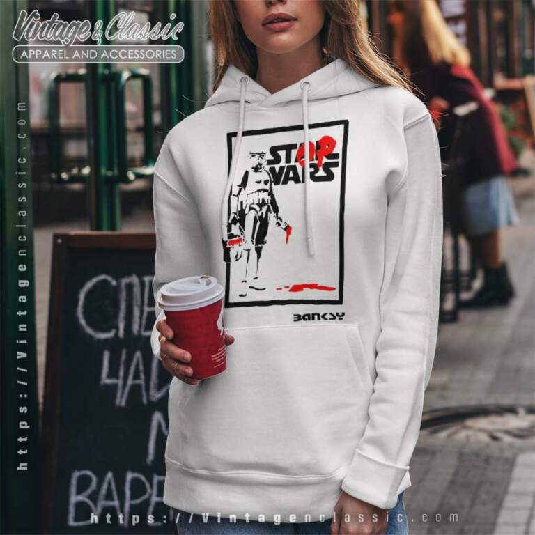 Stormtrooper Banksy Stop Wars Star Wars Hoodie Stormtrooper Banksy Stop Wars Star Wars Hoodie