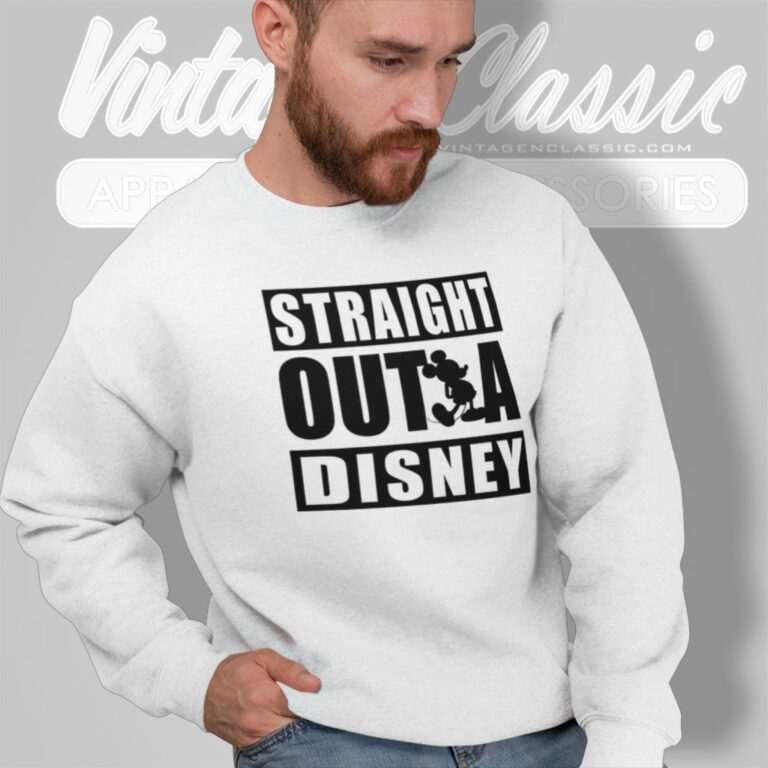 Straight Outta Disney Mickey Sweatshirt Straight Outta Disney Mickey Sweatshirt
