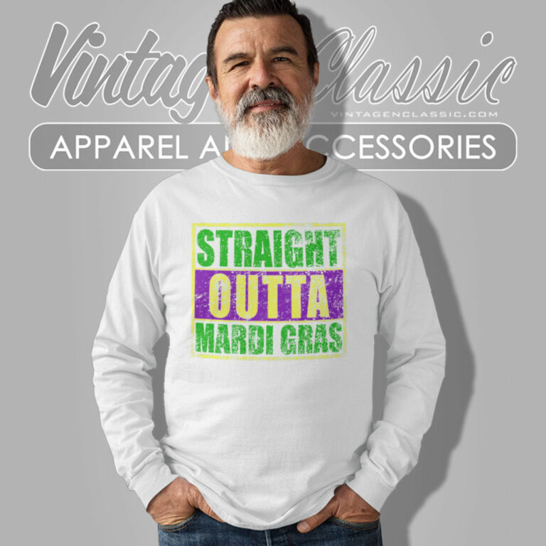 Straight Outta Mardi Gras Long Sleeve Tee Straight Outta Mardi Gras Long Sleeve Tee