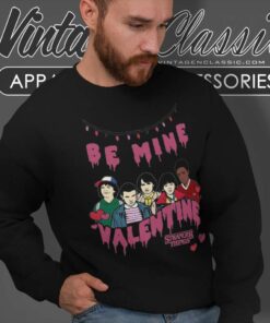 Stranger Things Be Mine Valentine Sweatshirt
