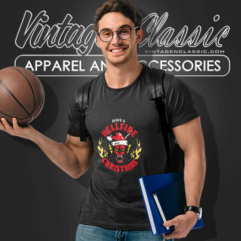 Stranger Things Have A Hellfire Christmas T Shirt 1 Stranger Things Have A Hellfire Christmas T Shirt 1