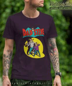 Stranger Things Shirt Dad Stev T Shirt