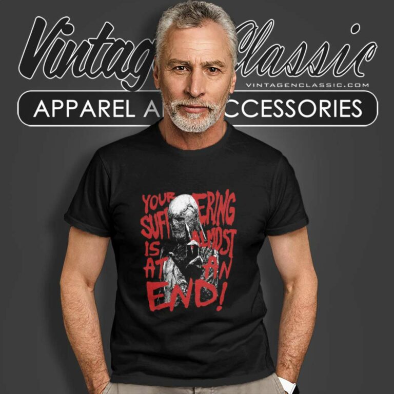 Stranger Things Shirt Your Suffering Is Almost At An End T Shirt 1 Stranger Things Shirt Your Suffering Is Almost At An End T Shirt 1