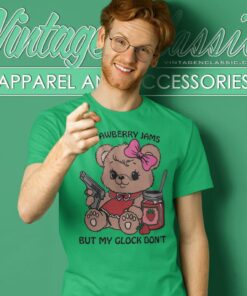 Strawberry Jams But My Glock Dont T Shirt