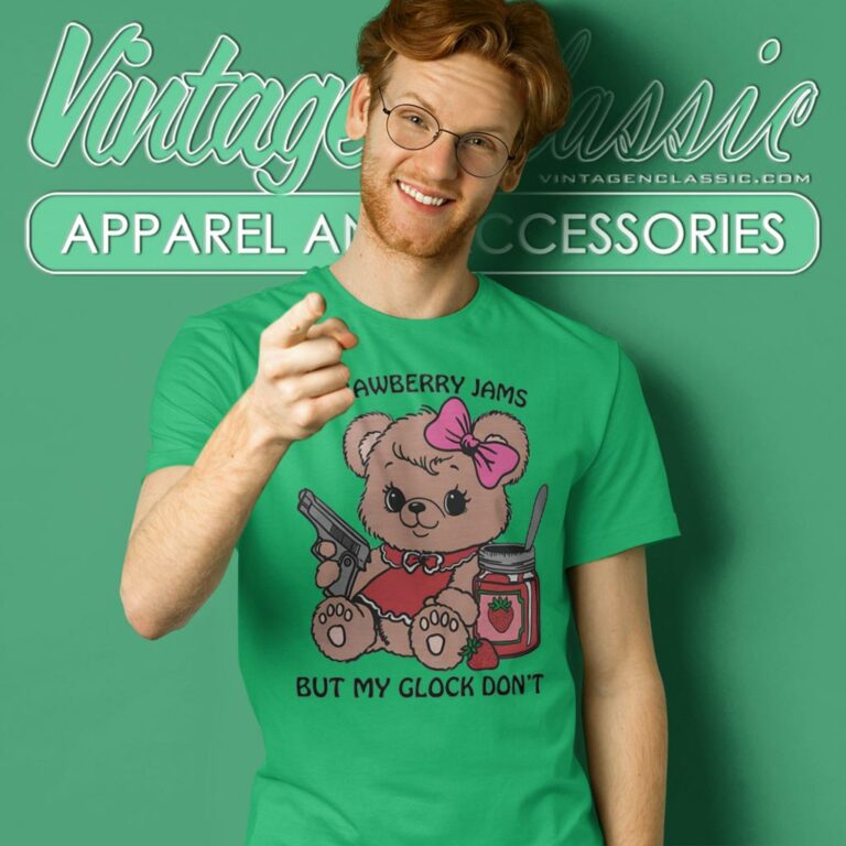 Strawberry Jams But My Glock Dont T Shirt Strawberry Jams But My Glock Dont T Shirt