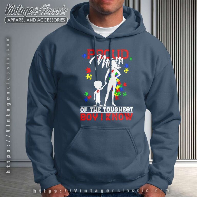 Strongest Boy I Know Shirt For Proud Autism Mom Hoodie Strongest Boy I Know Shirt For Proud Autism Mom Hoodie