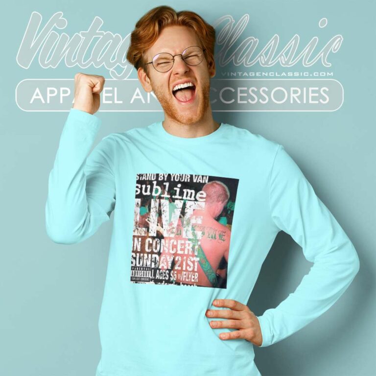 Sublime Shirt Stand By Your Van Long Sleeve Tee Sublime Shirt Stand By Your Van Long Sleeve Tee