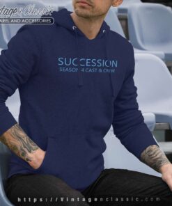 Succession Season 4 Cast And Crew Shirt 6 Succession Season 4 Cast And Crew Hoodie