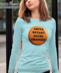 Sucks Oranges Button Anita Bryant Lgbtq 1970s Long Sleeve Tee