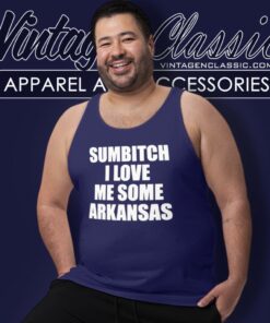 Sumbitch I Love Me Some Arkansas Tank Top Racerback