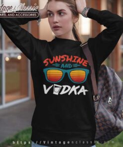 Sunshine And Vodka Sweatshirt