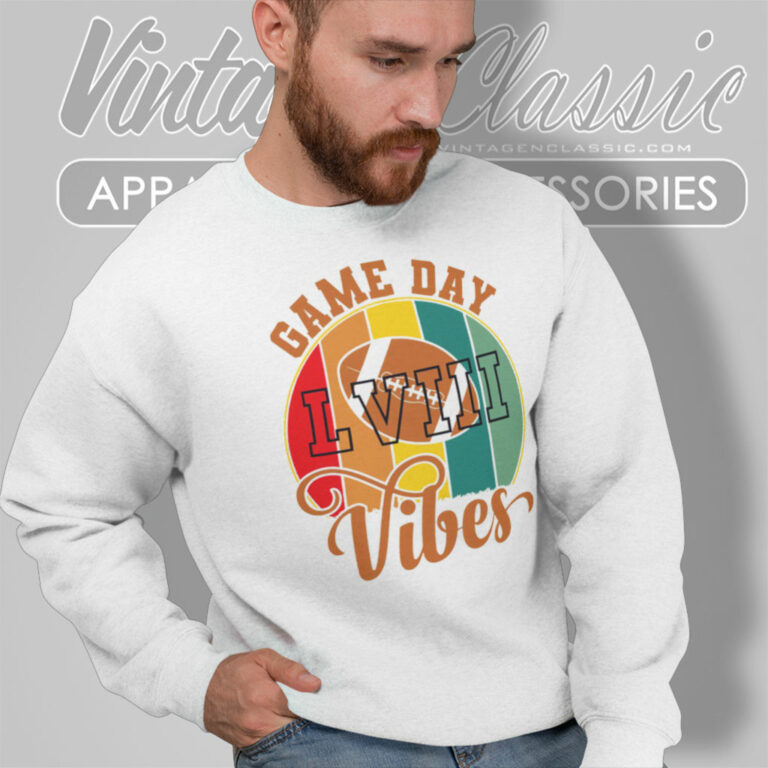 Super Bowl Lviii Game Day Vibes Sweatshirt Super Bowl Lviii Game Day Vibes Sweatshirt
