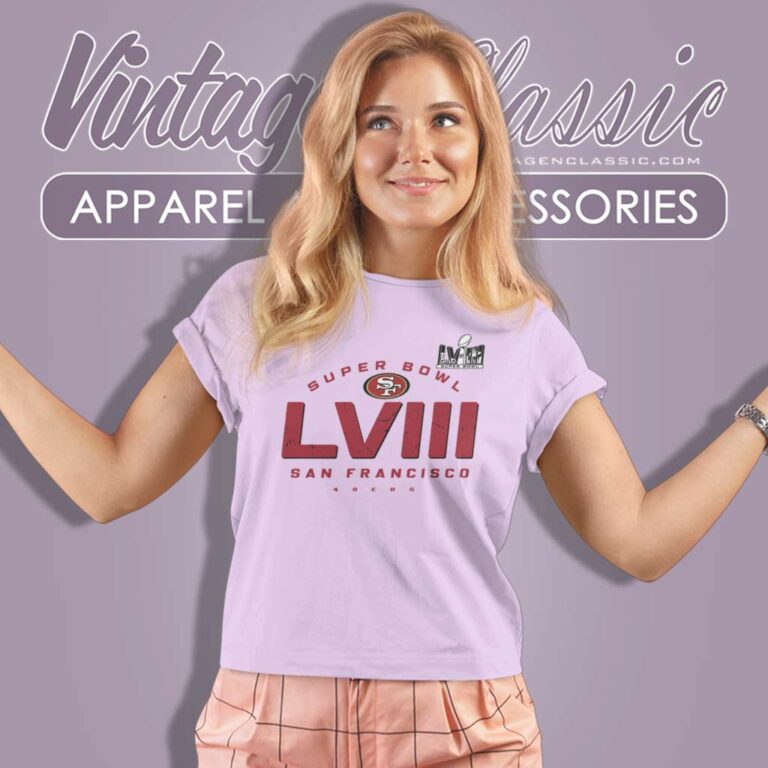 Super Bowl Lviii San Francisco 49ers Women TShirt Super Bowl Lviii San Francisco 49ers Women TShirt