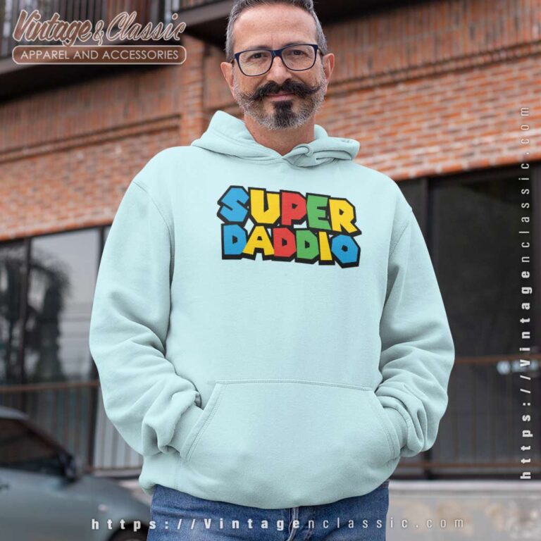 Super Daddio Mario Fathers Day Hoodie Super Daddio Mario Fathers Day Hoodie