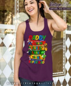 Super Mario Daddy Shirt, Gift For Father's Day Tshirt 4 Super Mario Daddy Shirt Tank Top Racerback