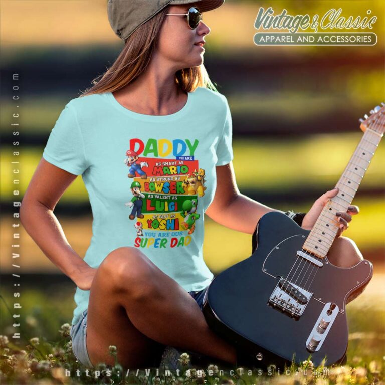 Super Mario Daddy Shirt Women TShirt Super Mario Daddy Shirt Women TShirt