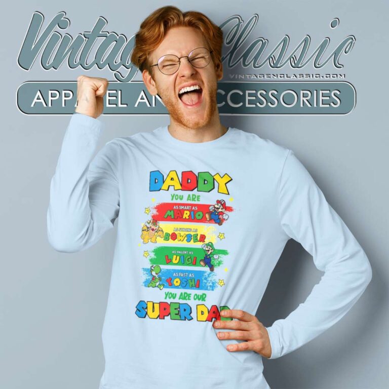 Super Mario Daddy You Are Super Dad Long Sleeve Tee Super Mario Daddy You Are Super Dad Long Sleeve Tee