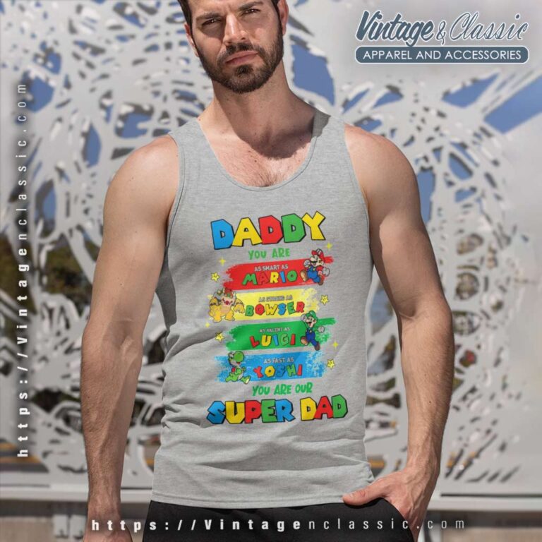Super Mario Daddy You Are Super Dad Tank Top Racerback Super Mario Daddy You Are Super Dad Tank Top Racerback