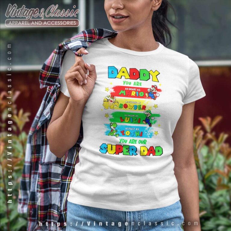 Super Mario Daddy You Are Super Dad Women TShirt Super Mario Daddy You Are Super Dad Women TShirt