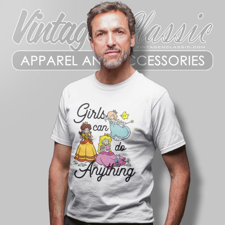 Super Mario Peach Daisy Rosalina Group Shirt Girl Can Do Anything T Shirt Super Mario Peach Daisy Rosalina Group Shirt Girl Can Do Anything T Shirt