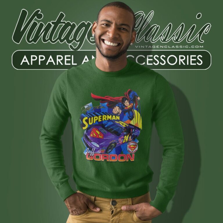 Superman Nascar Jeff Gordon Sweatshirt Superman Nascar Jeff Gordon Sweatshirt