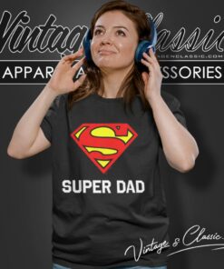 Superman Super Dad Women T Shirt