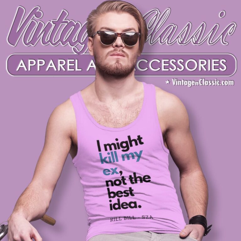 Sza Shirt Lyrics Kill Bill I Might Kill My Ex Tank Top Racerback Sza Shirt Lyrics Kill Bill I Might Kill My Ex Tank Top Racerback