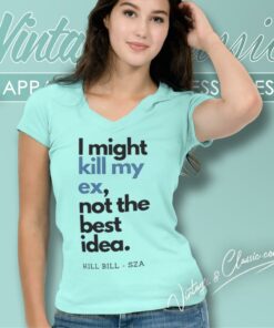 SZA Shirt Lyrics Kill Bill I Might Kill My Ex 5 Sza Shirt Lyrics Kill Bill I Might Kill My Ex V Neck TShirt