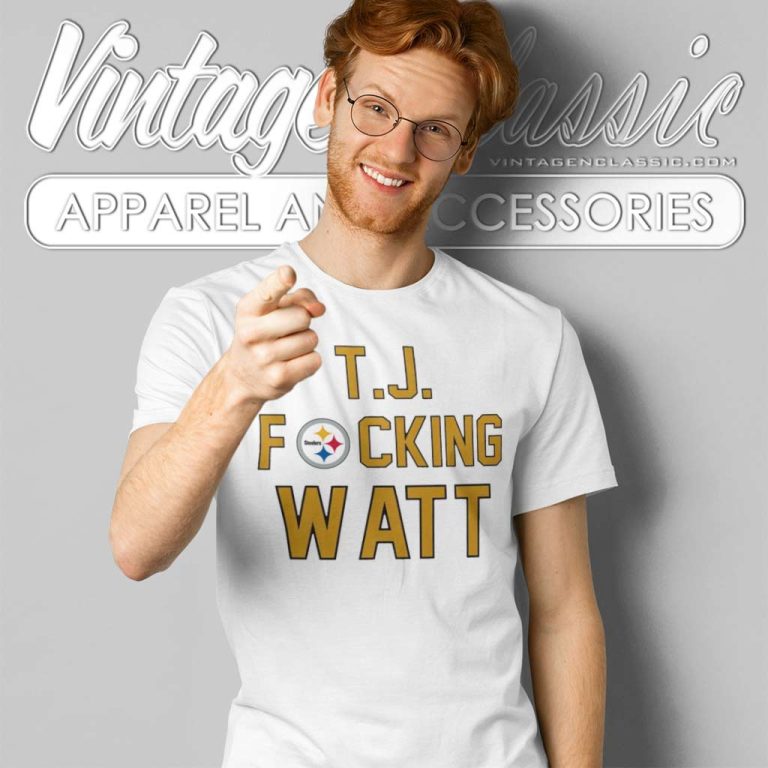 T J Fucking Watt Pittsburgh Steelers Logo T Shirt T J Fucking Watt Pittsburgh Steelers Logo T Shirt