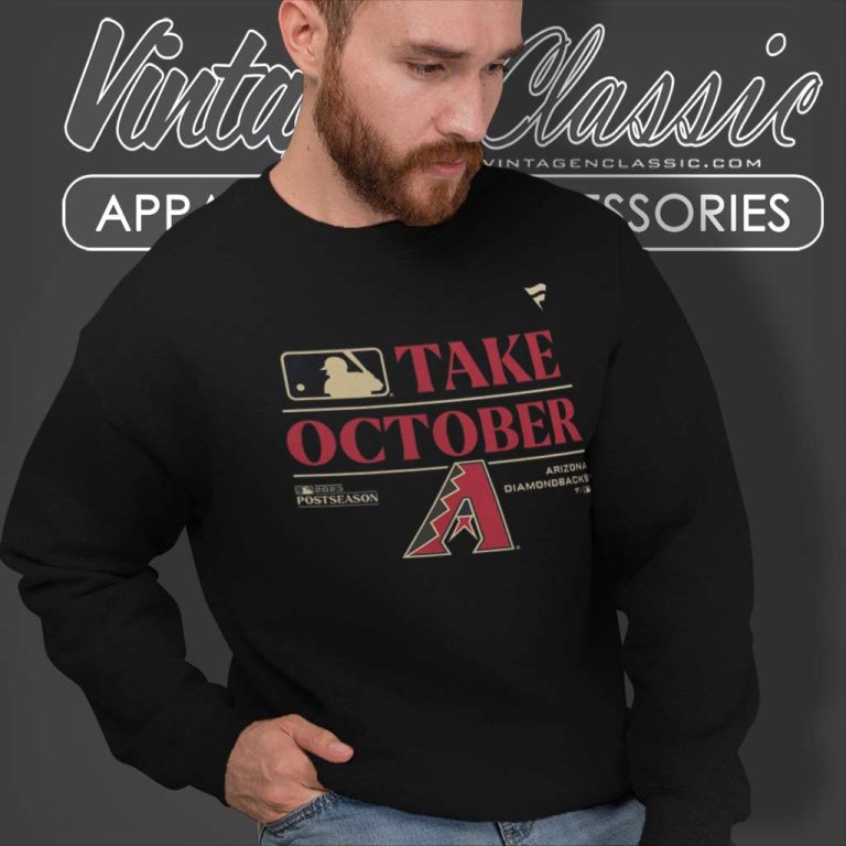 Take October Arizona Diamondbacks Mlb 2023 Postseason Sweatshirt Take October Arizona Diamondbacks Mlb 2023 Postseason Sweatshirt