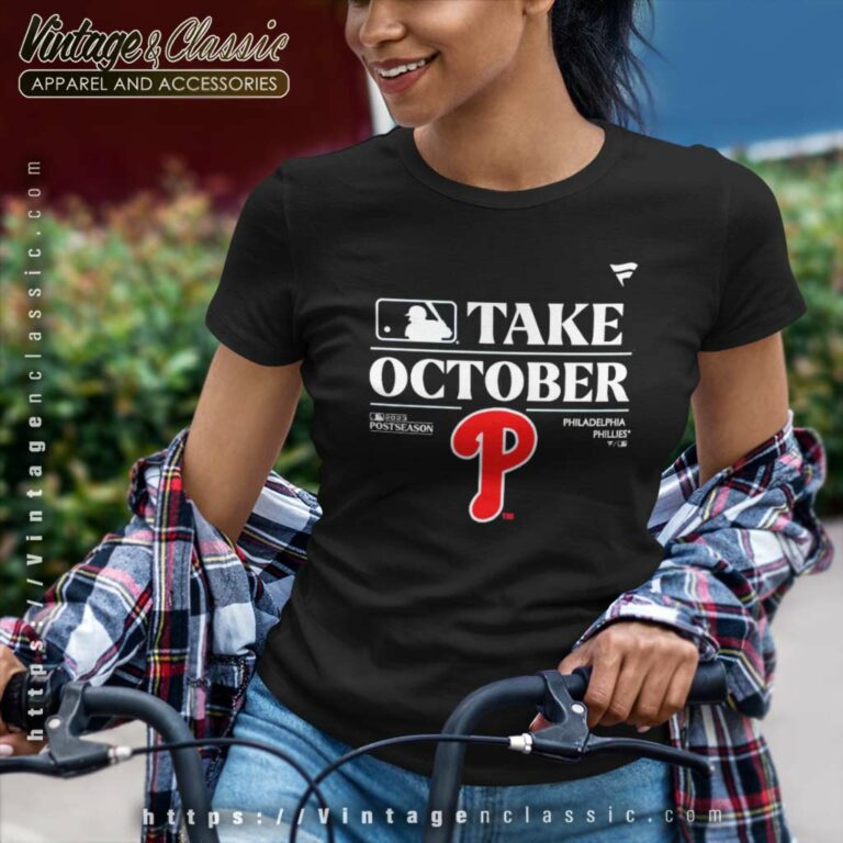 Take October Philadelphia Phillies Shirt Mlb Postseason 2023 Women TShirt Take October Philadelphia Phillies Shirt Mlb Postseason 2023 Women TShirt