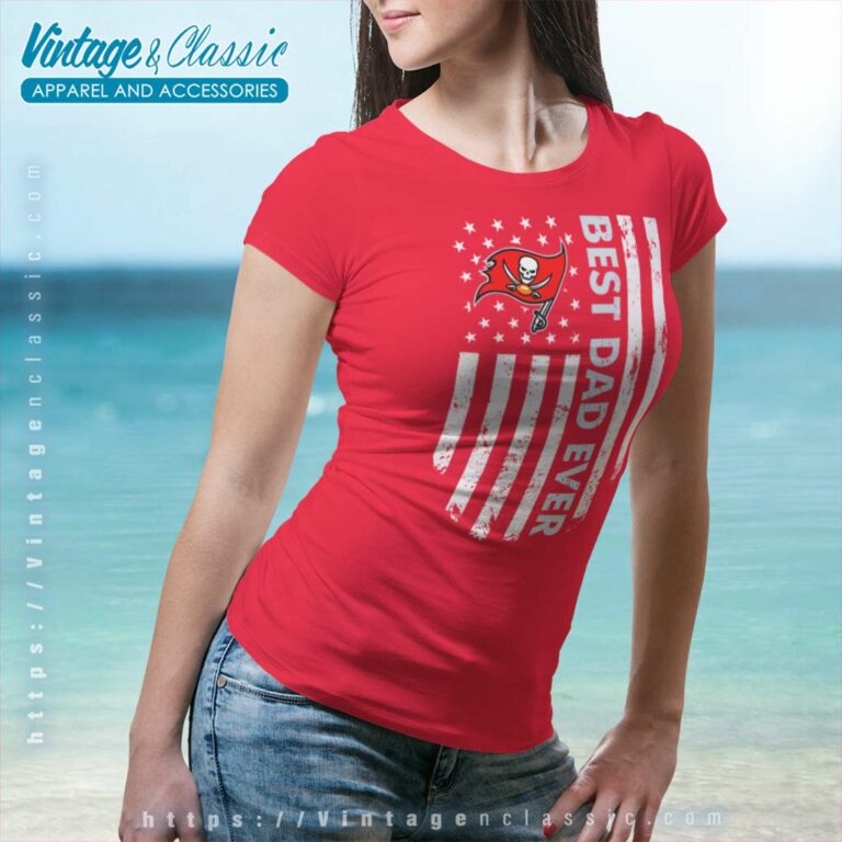 Tampa Bay Buccaneers Best Dad Ever American Flag Women TShirt Tampa Bay Buccaneers Best Dad Ever American Flag Women TShirt